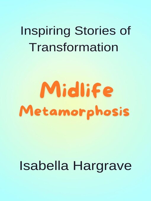 Title details for Midlife Metamorphosis by Isabella Hargrave - Available